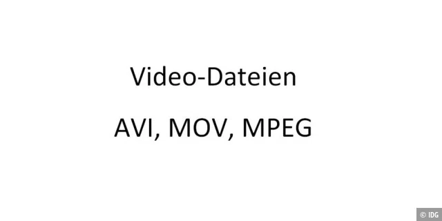 Video-Dateien: AVI, MOV, MPEG