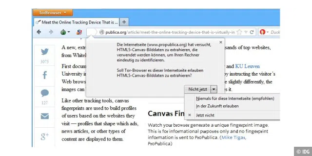 Der TOR-Browser weist schon in der Standardkonfiguration auf Canvas-Elemente auf Webseiten hin und bietet die Möglichkeit, die Ausführung zu verhindern.