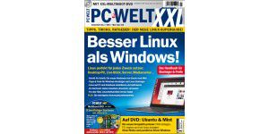 Sonderheft PC-WELT XXL 7/2015 - jetzt am Kiosk