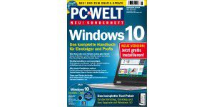 Windows 10 - PC-WELT-Sonderheft jetzt am Kiosk