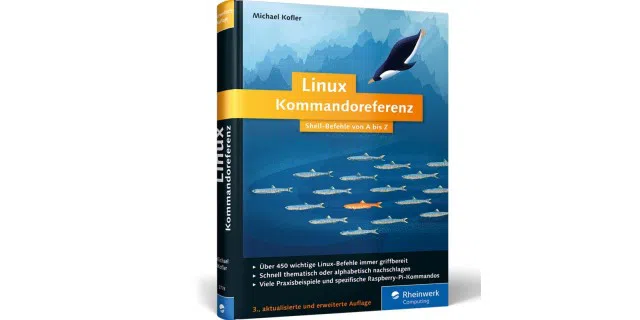 Linux Kommandoreferenz. Shell-Befehle von A bis Z. Von Michael Kofler. Rheinwerk Verlag